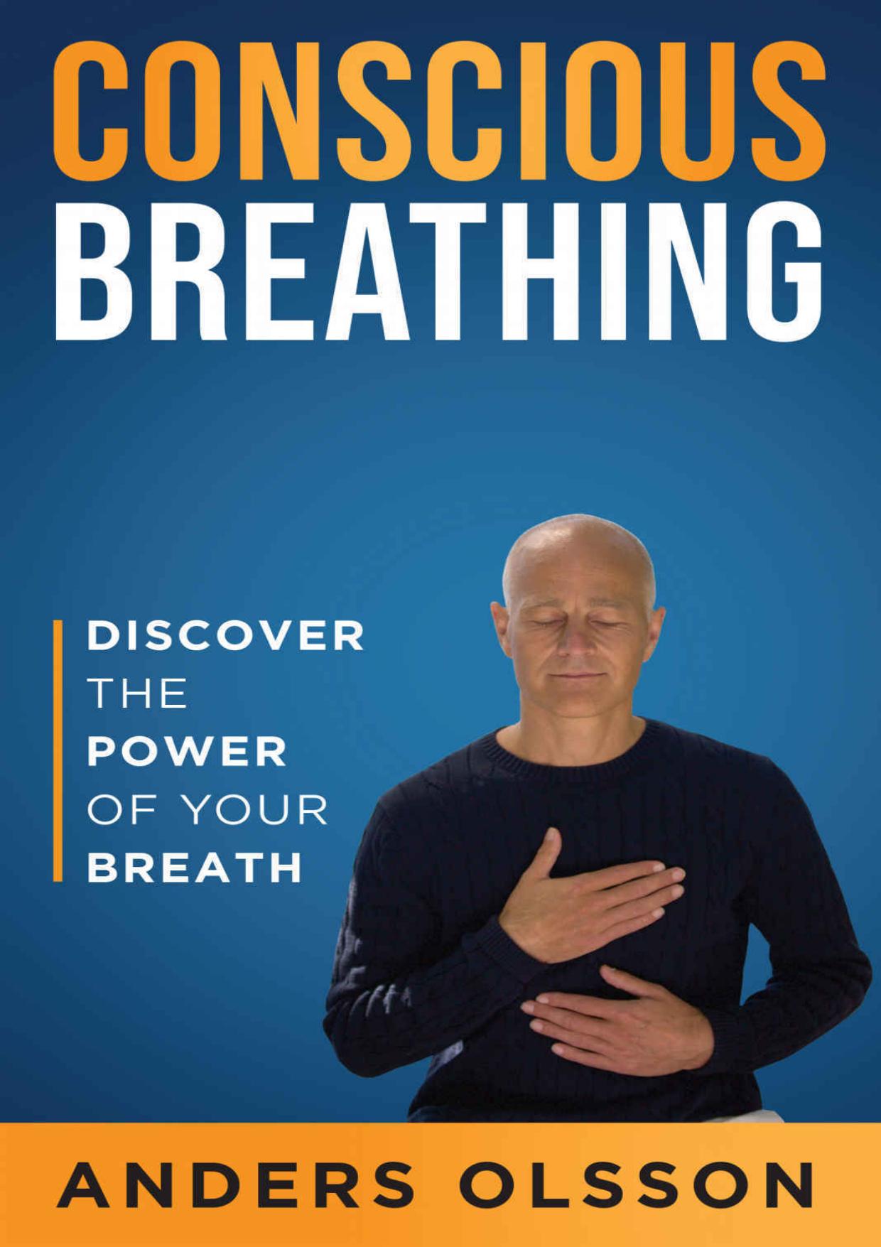 Conscious Breathing Discover The Power Of Your Breath By Anders Olsson Free Ebooks Download